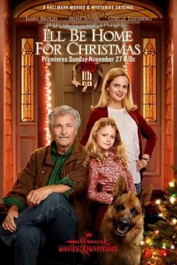 I'll Be Home for Christmas ของขวัญรักวันคริสต์มาส (2016) บรรยายไทย - ดูหนังออนไลน