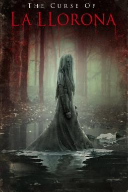 The Curse of La Llorona คำสาปมรณะจากหญิงร่ำไห้ (2019) - ดูหนังออนไลน