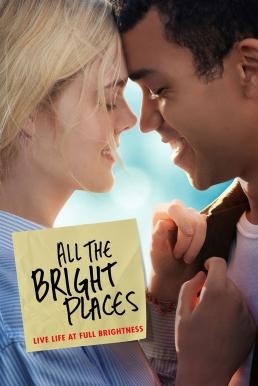 All the Bright Places แสงแห่งหวังที่ทุกฝั่งฟ้า (2020) NETFLIX บรรยายไทย - ดูหนังออนไลน