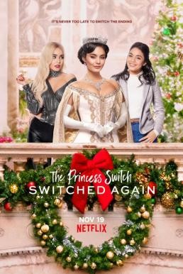 The Princess Switch: Switched Again เดอะ พริ้นเซส สวิตช์ สลับแล้วสลับอีก (2020) NETFLIX - ดูหนังออนไลน