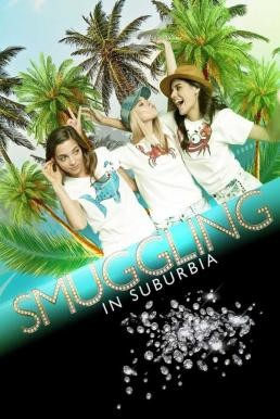 Smuggling in Suburbia (2019) HDTV - ดูหนังออนไลน