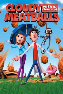 Cloudy with a Chance of Meatballs มหัศจรรย์ลูกชิ้นตกทะลุมิติ (2009)