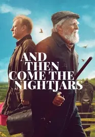 And Then Come the Nightjars (2023) - ดูหนังออนไลน