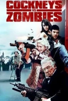 Cockneys VS Zombies (2012) แก่เก๋า ปะทะ ซอมบี้