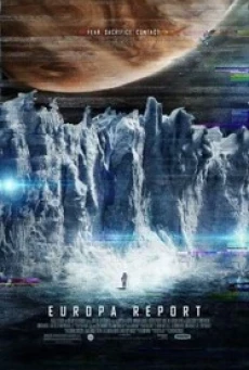 Europa Report (2013) ห้วงมรณะอุบัติการณ์สยองโลก