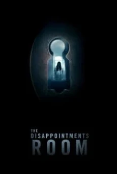 The Disappointments Room มันอยู่ในห้อง (2016) (Inter Version ฉบับเต็ม)