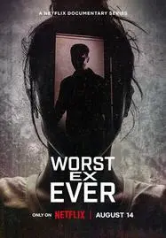 Worst Ex Ever (2024) แฟนเก่ายอดแย่